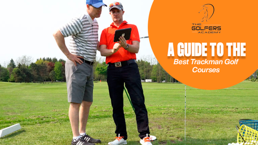 A Guide to the Best Trackman Golf Courses